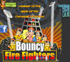                                                                     Bouncy Fire Fighters ﺔﺒﻌﻟ