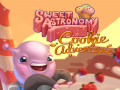                                                                     Sweet Astronomy Cookie Adventure ﺔﺒﻌﻟ