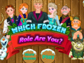                                                                     Which Frozen Role Are You ﺔﺒﻌﻟ