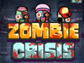                                                                     Zombie Crisis ﺔﺒﻌﻟ