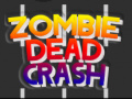                                                                     Zombie Dead Crash ﺔﺒﻌﻟ
