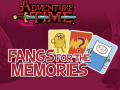                                                                     Adventure Time Fangs for the Memories ﺔﺒﻌﻟ