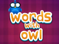                                                                     Words with Owl   ﺔﺒﻌﻟ