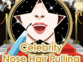                                                                     Celebrity Nose Hair Pulling ﺔﺒﻌﻟ