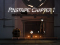                                                                     Pinstripe: Chapter 1 ﺔﺒﻌﻟ