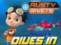                                                                      Rusty Rivets Rusty Dives In ﺔﺒﻌﻟ