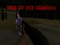                                                                     Rise of the Zombies   ﺔﺒﻌﻟ