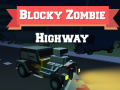                                                                     Blocky Zombie Highway ﺔﺒﻌﻟ