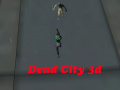                                                                     Dead City 3d  ﺔﺒﻌﻟ
