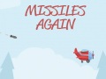                                                                     Missiles Again   ﺔﺒﻌﻟ