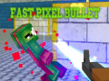                                                                     Fast Pixel Bullet ﺔﺒﻌﻟ