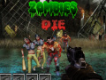                                                                     Zombies Die   ﺔﺒﻌﻟ