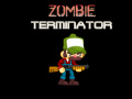                                                                     Zombie Terminator   ﺔﺒﻌﻟ