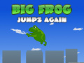                                                                     Big Frog Jumps Again ﺔﺒﻌﻟ