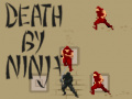                                                                     Death by Ninja ﺔﺒﻌﻟ