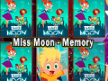                                                                     Miss Moon Memory ﺔﺒﻌﻟ