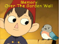                                                                     Over the Garden Wall Memory   ﺔﺒﻌﻟ