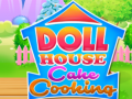                                                                     Doll House Cake Cooking ﺔﺒﻌﻟ