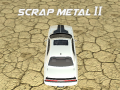                                                                     Scrap Metal 2 ﺔﺒﻌﻟ