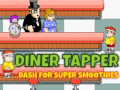                                                                     Diner Tapper ...Dash for Superhero Smoothie ﺔﺒﻌﻟ