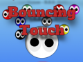                                                                     Bouncing Touch ﺔﺒﻌﻟ