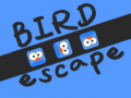                                                                     Bird Escape  ﺔﺒﻌﻟ