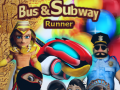                                                                     Bus & Subway Runner ﺔﺒﻌﻟ
