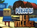                                                                     Kogama: Old Village ﺔﺒﻌﻟ