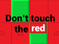                                                                      Don’t touch the red ﺔﺒﻌﻟ