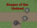                                                                      Reaper of the Undead  ﺔﺒﻌﻟ