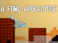                                                                     A fowl apocalypse ﺔﺒﻌﻟ
