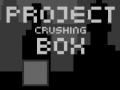                                                                     Project Crushing Box ﺔﺒﻌﻟ