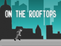                                                                     On the rooftops ﺔﺒﻌﻟ