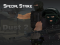                                                                     Special Strike: Dust 2 ﺔﺒﻌﻟ