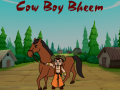                                                                     Cow Boy Bheem ﺔﺒﻌﻟ