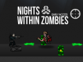                                                                     Nights Within Zombies   ﺔﺒﻌﻟ