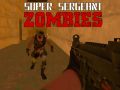                                                                     Super Sergeant Zombies   ﺔﺒﻌﻟ