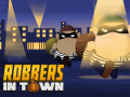                                                                     Robbers in Town ﺔﺒﻌﻟ
