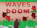                                                                     Waves of Doom ﺔﺒﻌﻟ