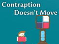                                                                     Contraption Doesn't Move ﺔﺒﻌﻟ
