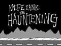                                                                     Knife Tank: The Hauntening ﺔﺒﻌﻟ