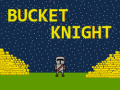                                                                     Bucket Knight ﺔﺒﻌﻟ