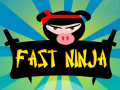                                                                     Fast Ninja ﺔﺒﻌﻟ