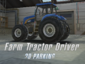                                                                     Farm Tractor Driver 3D Parking ﺔﺒﻌﻟ
