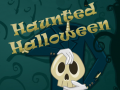                                                                     Haunted Halloween ﺔﺒﻌﻟ