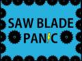                                                                     Saw Blade Panic ﺔﺒﻌﻟ