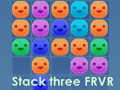                                                                     Stack three FRVR ﺔﺒﻌﻟ
