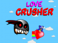                                                                     Love Crusher ﺔﺒﻌﻟ