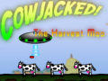                                                                     Cowjacked! The harvest Moo ﺔﺒﻌﻟ