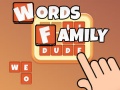                                                                    Words Family ﺔﺒﻌﻟ